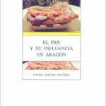 Biblioteca Gastronomia El Pan Y Su Influencia En Aragón