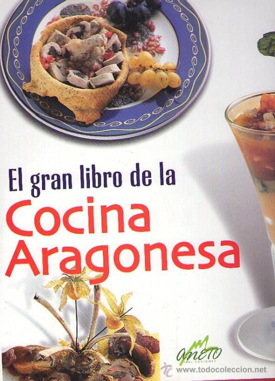 Biblioteca Gastronomia El Gran Libro De La Cocina Aragonesa